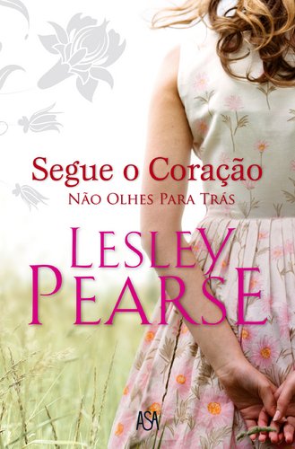 Segue o coracao nao olhes para tras Books