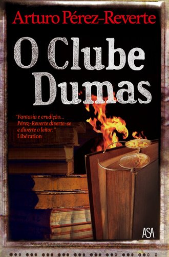O Clube Dumas (Portuguese Edition) Arturo Pérez-Reverte Books