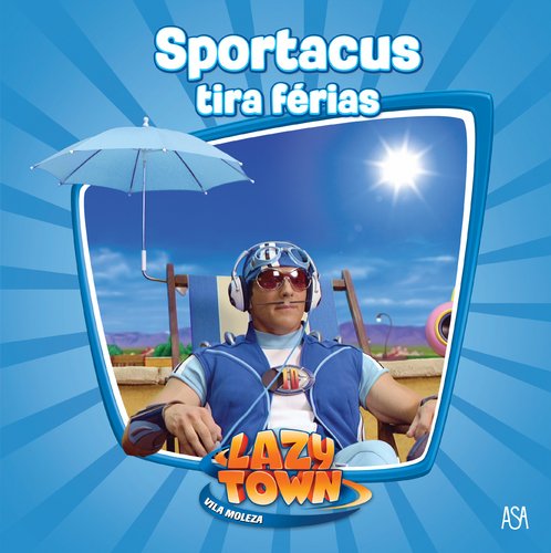 Lazy Town - Sportacus Tira Férias (Portuguese Edition) Vários Books