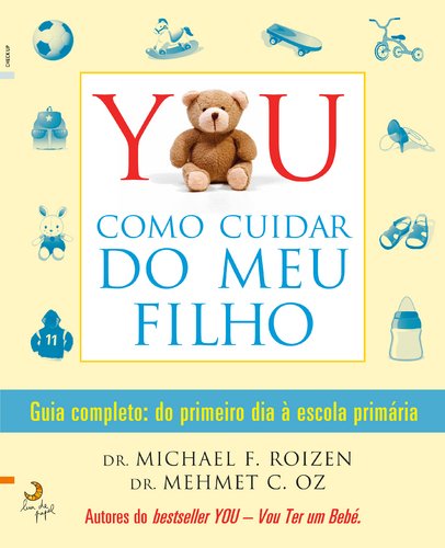YOU: Como Cuidar do Meu Filho (Portuguese Edition) Michael F. Roizen e Mehmet C. Oz Books