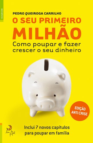 O seu primeiro milhÃo - ediÇÃo anti-crise book
