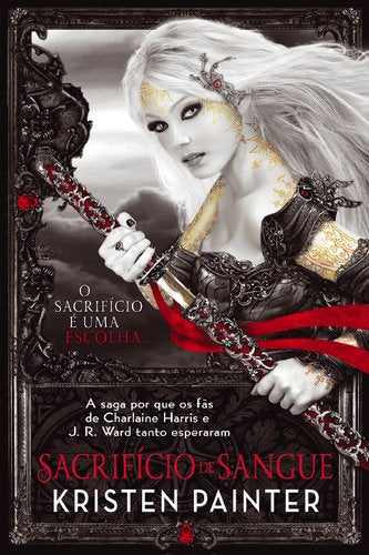 Sacrifício de Sangue A Casa das Comarré - Livro 2 (Portuguese Edition) Kristen Painter Books