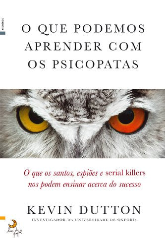 O que Podemos Aprender com os Psicopatas (Portuguese Edition) Kevin Dutton Books