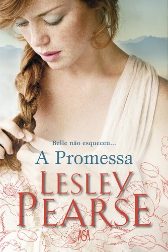 A Promessa (Portuguese Edition) Lesley Pearse Books