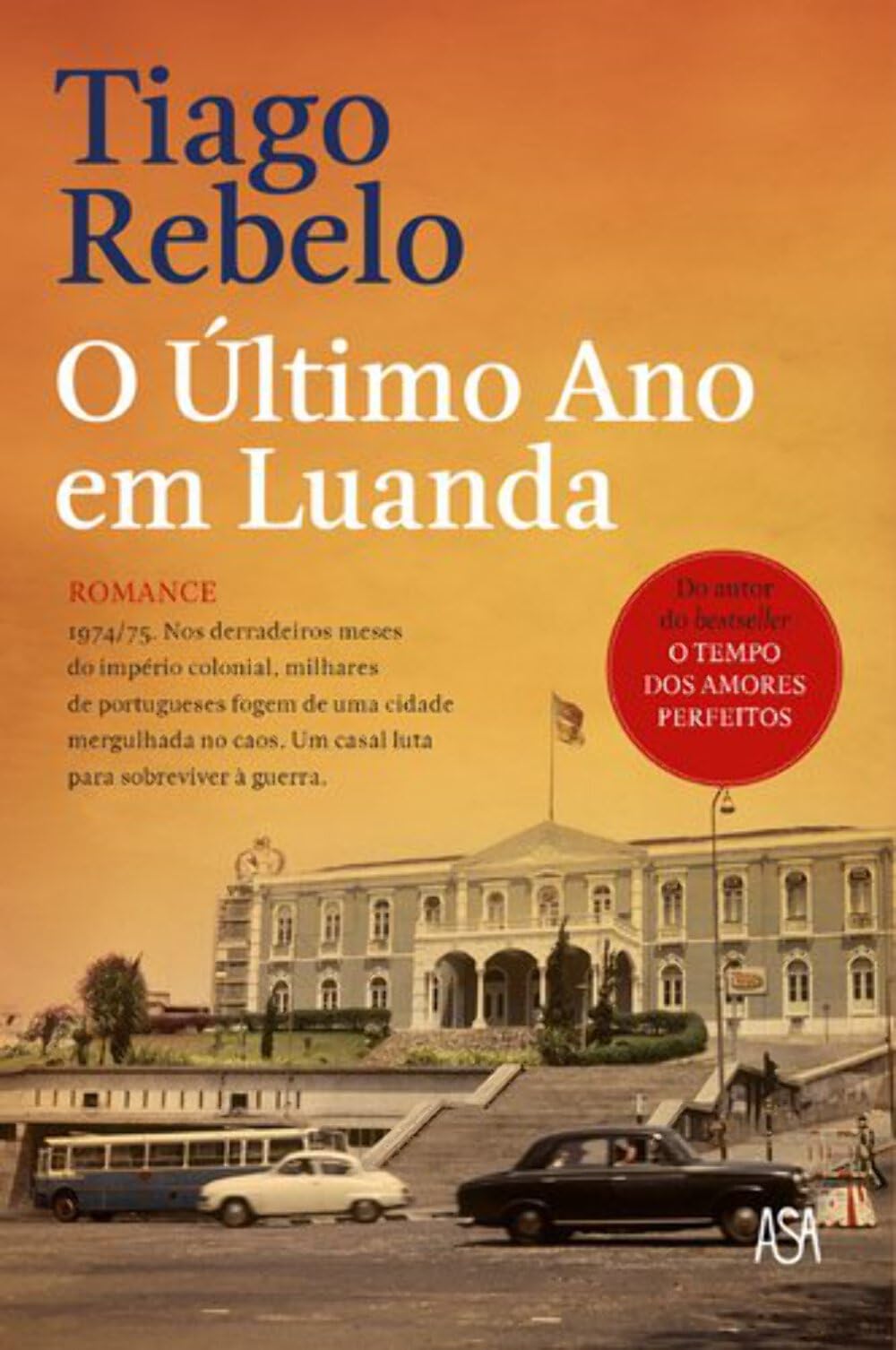 O Último Ano em Luanda (Portuguese Edition) Tiago Rebelo Books