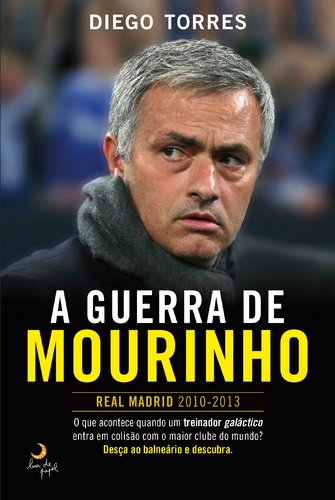 A Guerra de Mourinho (Portuguese Edition) Diego Torres Books