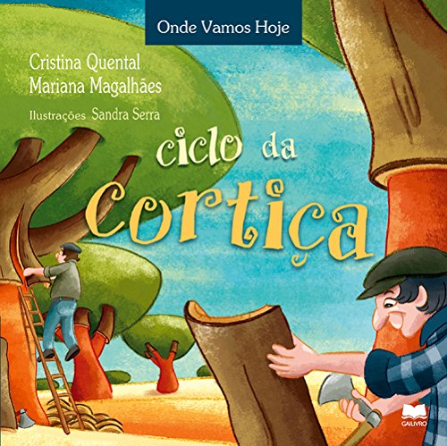 Ciclo da Cortiça Onde Vamos Hoje (Portuguese Edition) Cristina Quental , Mariana Magalhães book