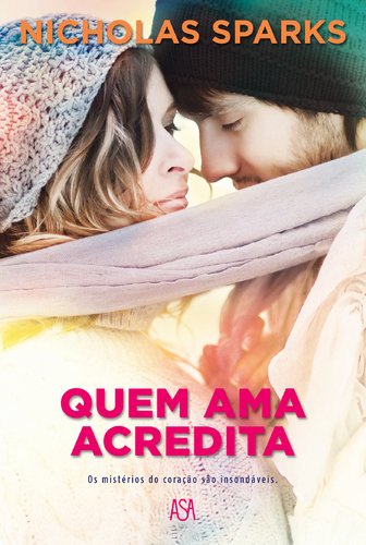 Quem Ama Acredita (Portuguese Edition) Nicholas Sparks Books