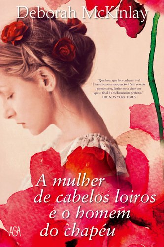 A Mulher Dos Cabelos Loiros E O Homem Do Chapéu book