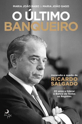 O último banqueiro. Ascensão e queda de Ricardo Salgado (portugiesisch) Books