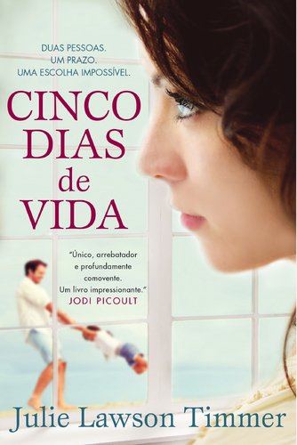 Cinco Dias de Vida (Portuguese Edition) Julie Lawson Timmer book