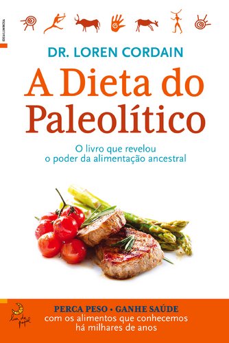 A Dieta do Paleolítico (Portuguese Edition) Loren Cordain Books