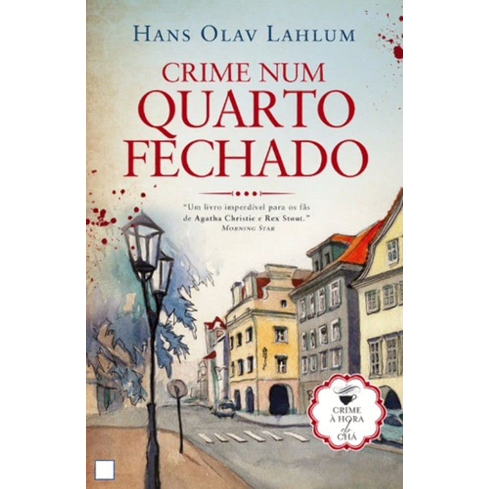 Crime Num Quarto Fechado Crime à Hora do Chá - Volume 7 (Portuguese Edition) Hans Olav Lahlum Books