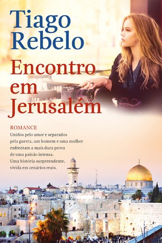 Encontro em Jerusalém (Portuguese Edition) Tiago Rebelo book