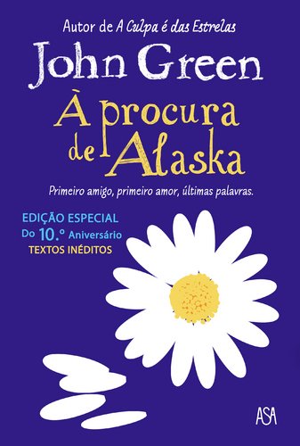 À Procura de Alaska : Edição Especial do 10º Aniversário ASA book