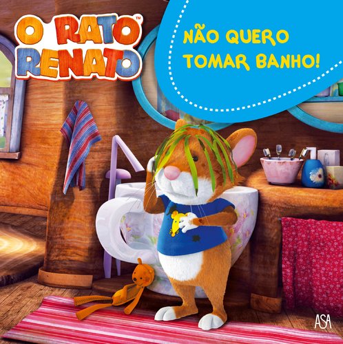 Rato Renato N.º 2 Não Quero Tomar Banho! (Portuguese Edition) Valentina Mazzola , Marco Campanella book