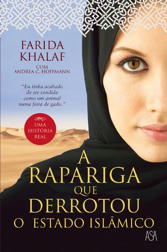 A Rapariga que Derrotou o Estado Islâmico (Portuguese Edition) Andrea C. Hoffman , Farida Khalaf Books