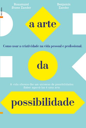 A Arte das Possibilidades (Portuguese Edition) Rosamund Stone Zander , Ben Zander book