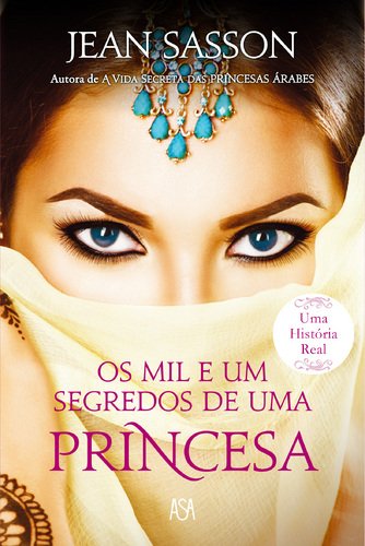 Os Mil e Um Segredos de Uma Princesa (Portuguese Edition) Jean Sasson book