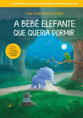 A Bebé Elefante que Queria Dormir (Portuguese Edition) Carl-Johan Forssen Ehrlin book