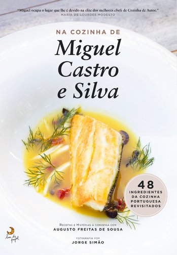 Na Cozinha de Miguel Castro e Silva (Portuguese Edition) Miguel Castro e Silva , Augusto Freitas de Sousa book
