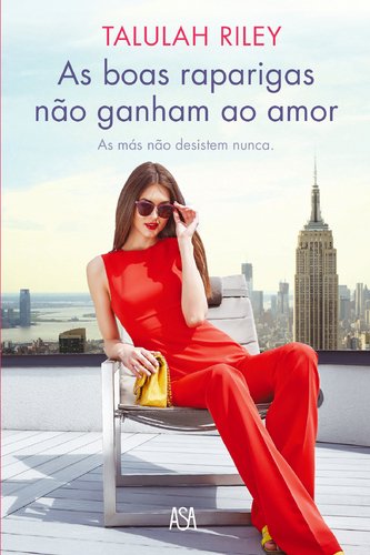 As Boas Raparigas Não Ganham ao Amor (Portuguese Edition) book
