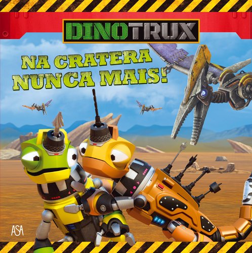 Na Cratera Nunca Mais! Dinotrux N.º 2 book