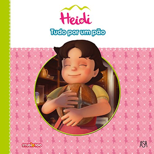 Tudo Por Um Pão Heidi N.º 7 (Portuguese Edition) Jan Van Rijsselberge e Marie-Françoise Pérat book