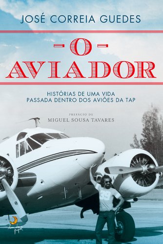 O Aviador (Portuguese Edition) José Correia Guedes Books