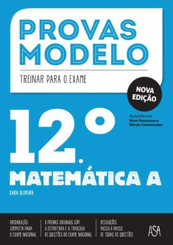 Provas Modelo Matemática A 12.º Ano (Portuguese Edition) Sara Oliveira book