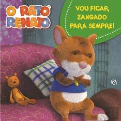 Rato Renato N.º 8 Vou Ficar Zangado para Sempre! book