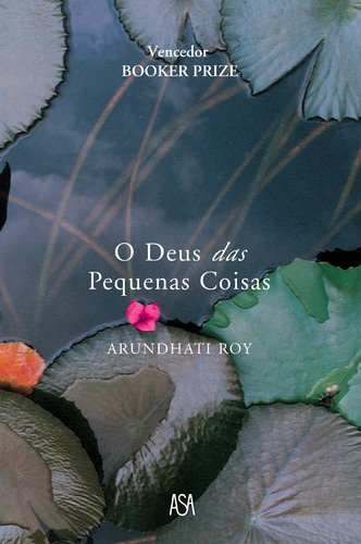 O Deus das Pequenas Coisas (Portuguese Edition) Arundhati Roy book