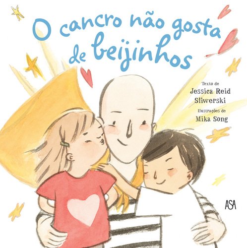 O Cancro Não Gosta de Beijinhos (Portuguese Edition) Jessica Reid Sliwerski book