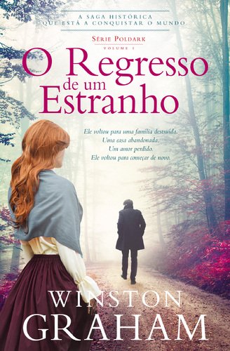 O Regresso de um Estranho Série Poldark - Volume I (Portuguese Edition) Winston Graham book