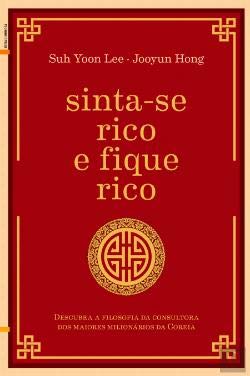 Sinta-se Rico e Fique Rico (Portuguese Edition) book