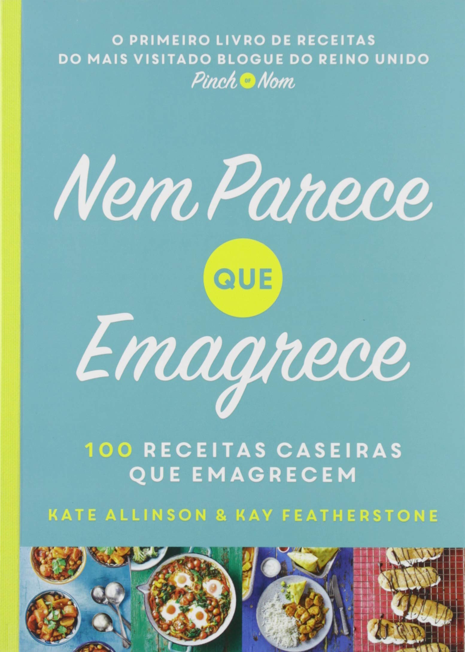 Nem Parece que Emagrece 100 receitas caseiras que emagrecem book