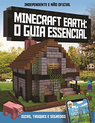 Minecraft Earth - O Guia Essencial Dicas, truques e segredos book