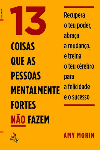 13 Coisas que as Pessoas Mentalmente Fortes Não Fazem Books