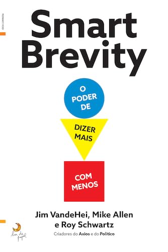 Smart Brevity ¿ o poder de dizer mais co book