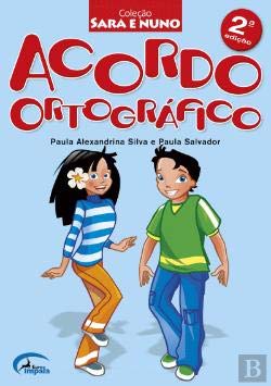 Acordo Ortográfico (Portuguese Edition) Paula Alexandrina Silva book