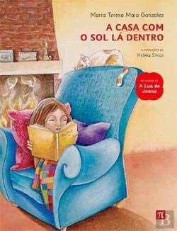 A Casa Com Sol Lá Dentro (Portuguese Edition) Maria Teresa Maia Gonzalez book