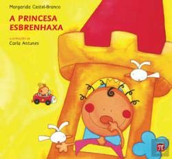 A Princesa Esbrenhaxa - Histórias Esbrenhuxas (Portuguese Edition) Margarida Castel-Branco book