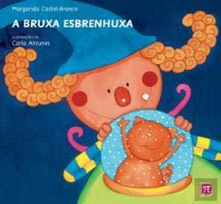A Bruxa Esbrenhuxa (Portuguese Edition) Margarida Castel-Branco book