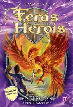 Feras & Heróis N.º Especial 2 Spiros - A Fénix Fantasma (Portuguese Edition) Adam Blade book