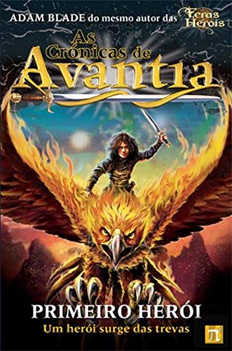 As Crónicas de Avantia - O Primeiro Herói (Portuguese Edition) Adam Blade book