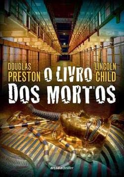 O Livro dos Mortos (Portuguese Edition) Lincoln Child , Douglas Preston Books