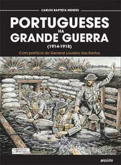 Portugueses na Grande Guerra (Portuguese Edition) Carlos Baptista Mendes book