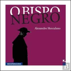 O Bispo Negro (Portuguese Edition) Alexandre Herculano Books