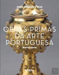 Obras-Primas da Arte Portuguesa Ourivesaria (Portuguese Edition) Nuno Vassallo E Silva book