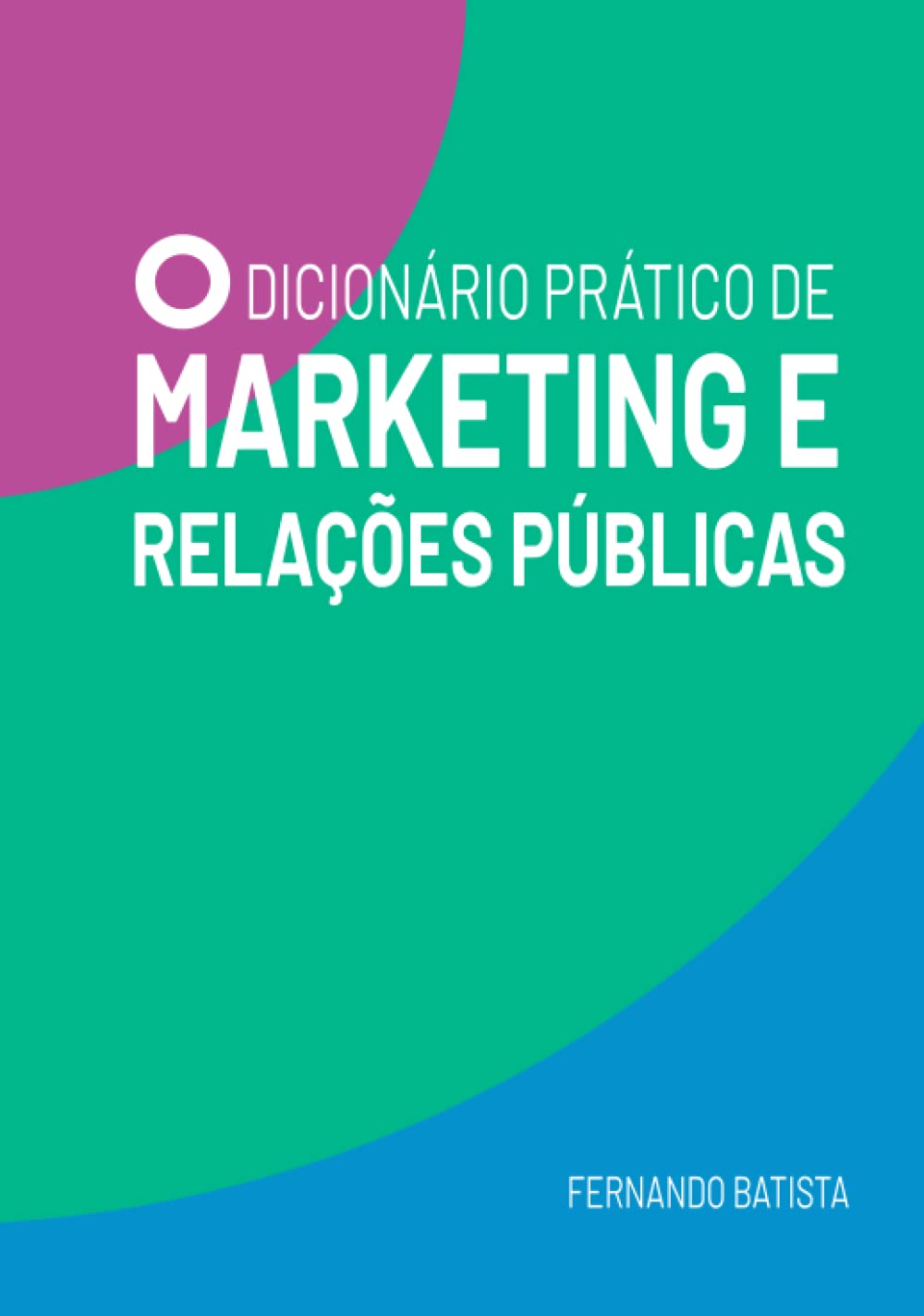 O Dicionário Prático de Marketing e Relações Públicas book